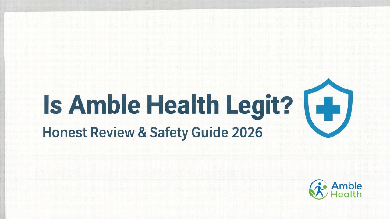 Is Amble Health Legit Honest Review & Safety Guide 2026